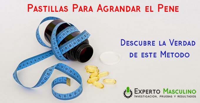 pastillas para agrandar el pene