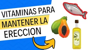 vitaminas para mantener la erección